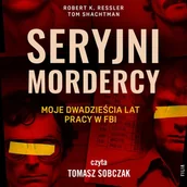 Audiobooki - literatura faktu - Seryjni mordercy. Moje dwadzieścia lat pracy w FBI - miniaturka - grafika 1