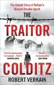 Pamiętniki, dzienniki, listy - The Traitor of Colditz: The Untold Story of Britain's Bravest Double Agent - miniaturka - grafika 1