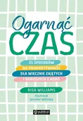 E-booki - poradniki - Ogarnąć czas. 25 sposobów na produktywność dla wiecznie zajętych i dorosłych z ADHD - miniaturka - grafika 1