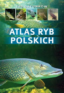 Atlas ryb polskich. 140 gatunków - E-booki - poradniki - miniaturka - grafika 1