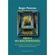 Fizyka i astronomia - Droga do rzeczywistości. Wyczerpujący przewodnik po prawach rządzących Wszechświatem - Roger Penrose - miniaturka - grafika 1
