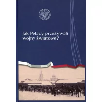 IPN Jak Polacy przeżywali wojny światowe$101 - Tomasz Schramm, Paweł Skubisz