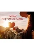 Aforyzmy i sentencje - Perełka 328 - Miłość to pragnienie dobra - miniaturka - grafika 1