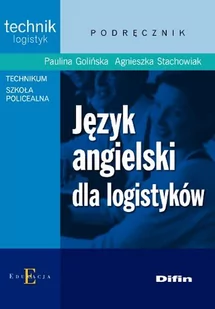 Difin Golińska Paulina, Stachowiak Agnieszka Język angielski dla logistyków - Książki do nauki języka angielskiego - miniaturka - grafika 1