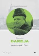 E-booki - biografie - Stanisław Bareja. Jego czasy i filmy - miniaturka - grafika 1