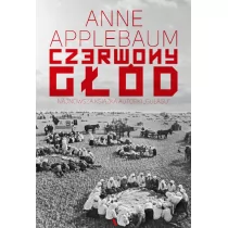 CZERWONY GŁÓD Anne Applebaum - Powieści - miniaturka - grafika 1