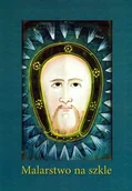 Książki o kulturze i sztuce - Malarstwo na szkle - miniaturka - grafika 1