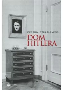 Wielka Litera Dom Hitlera - Despina Stratigakos - Historia świata - miniaturka - grafika 2