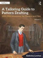 Pozostałe książki - A Tailoring Guide to Pattern Drafting: 1850-1900 Menswear for Theatre and Film, Volume 1 - miniaturka - grafika 1