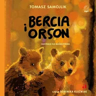 Audiobooki dla dzieci i młodzieży - Bercia i Orson - miniaturka - grafika 1
