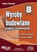 Technika - Wyroby budowlane przepisy z komentarzem na dzień 01.6.2016(8) - miniaturka - grafika 1