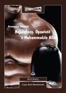 Audiobooki - biografie - Największy. Opowieść o Muhammadzie Alim - miniaturka - grafika 1