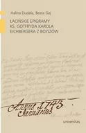 Historia Polski - Universitas Łacińskie epigramy ks. Gotfryda Karola Eichbergera z Bojszów - Dudała Halina, Gaj Beata - miniaturka - grafika 1