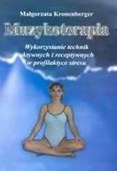 Pedagogika i dydaktyka - Muzykoterapia. Wykorzystywanie Technik Aktywnych i Receptywnych w Profilaktyce Stresu - miniaturka - grafika 1