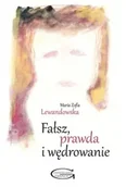 Poezja - Fałsz, prawda i wędrowanie - Maria Zofia Lewandowska - miniaturka - grafika 1