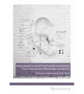 Rozwój osobisty - Lindemann Gabriele, Heim Vera Komunikacja konstruktywna w biznesie. Przez rozmowę do efektywnego zarządzania 978-83-938194-0-9 - miniaturka - grafika 1
