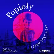 Audiobooki - literatura piękna - Popioły Stefan Żeromski - miniaturka - grafika 1