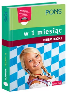 Pons praca zbiorowa Niemiecki w 1 miesiąc. Kurs językowy z nagraniami dla początkujących. Nowa edycja (+ CD) - Książki do nauki języka niemieckiego - miniaturka - grafika 1