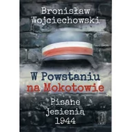 Historia świata - Wojciechowski Bronisław W Powstaniu na Mokotowie - miniaturka - grafika 1