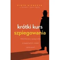 Krótki Kurs Szpiegowania Piotr Niemczyk,jan Kapela - Publicystyka - miniaturka - grafika 2