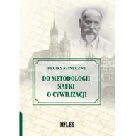 Filozofia i socjologia - Do metodologii nauki o cywilizacji Koneczny Feliks - miniaturka - grafika 1