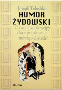 Bellona Joseph Telushkin Humor żydowski - Aforyzmy i sentencje - miniaturka - grafika 2