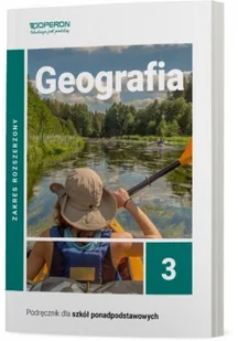 OPERON PODRĘCZNIKI Geografia Podręcznik 3 Liceum I Technikum Zakres Rozszerzony - Piotr Ciesielski - Podręczniki dla liceum - miniaturka - grafika 2