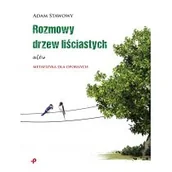 Poezja - Rozmowy Drzew Liściastych Albo Metafizyka Dla Opornych Adam Stawowy - miniaturka - grafika 1