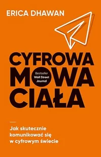 Znak Cyfrowa mowa ciała. Jak skutecznie komunikować się w cyfrowym świecie - Psychologia - miniaturka - grafika 2