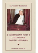 Religia i religioznawstwo - Z nauczania Jana Pawła Ii o sakramencie pokuty i pojednania - Czesław Krakowiak - książka - miniaturka - grafika 1