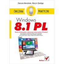 Helion Windows 8.1 PL Ćwiczenia praktyczne - Danuta Mendrala, Marcin Szeliga - Systemy operacyjne i oprogramowanie - miniaturka - grafika 2