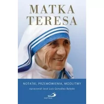 Jose Luis Gonzalez Balado Matka Teresa. Notatki, przemówienia, modlitwy - Powieści i opowiadania - miniaturka - grafika 1