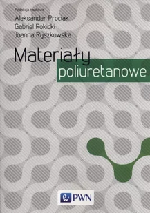 Materiały poliuretanowe - Prociak Aleksander, Rokicki Gabriel, Ryszkowska Joanna - Technika - miniaturka - grafika 1