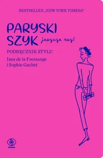 Paryski szyk jeszcze raz - Ines de la Fressange - Poradniki psychologiczne - miniaturka - grafika 1