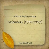 Audiobooki - biografie - Dzienniki 1950-1957 Maria Dąbrowska - miniaturka - grafika 1