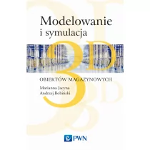 JACYNA MARIANNA, Bobiński Andrzej, Lewczuk Konrad Modelowanie i symulacja 3D obiektów magazynowych