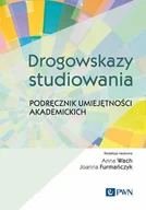 Podręczniki dla szkół wyższych - Drogowskazy studiowania Podręcznik umiejętności akademickich - Wach Anna, Furmańczyk Joanna - książka - miniaturka - grafika 1