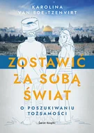 Felietony i reportaże - Zostawić za sobą świat - miniaturka - grafika 1