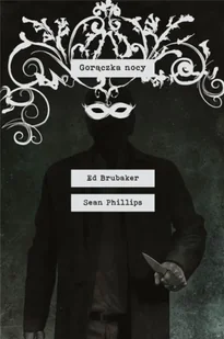 Gorączka nocy - Ed Brubaker, Sean Phillips, Jacob Phillips - Komiksy dla dorosłych - miniaturka - grafika 1