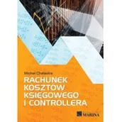 Finanse, księgowość, bankowość - Marina Rachunek kosztów księgowego i controllera Michał Chalastra - miniaturka - grafika 1