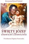 Święty Józef: zbawiciel Zbawiciela - Krzysztof Józef Nykiel - Religia i religioznawstwo Święty Józef: zbawiciel Zbawiciela - Krzysztof Józef Nykiel - Religia i religioznawstwo - miniaturka - grafika 1