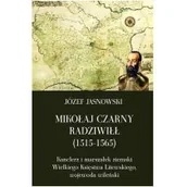 Historia świata - Mikołaj Czarny Radziwiłł 1515-1565) Józef Jasnowski - miniaturka - grafika 1