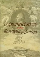 Historia Polski - Dyplomaci sascy wobec Konstytucji 3 Maja - miniaturka - grafika 1