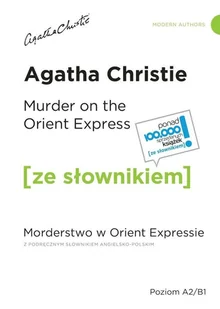 Ze Słownikiem Murder on the Orient Express / Morderstwo w Orient Expressie z podręcznym słownikiem - angielsko-polskim - Filologia i językoznawstwo - miniaturka - grafika 1