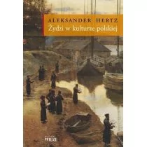 Biblioteka Więzi Żydzi w kulturze polskiej Aleksander Hertz - Historia świata - miniaturka - grafika 1