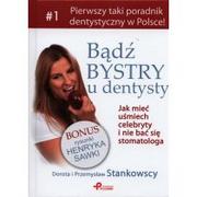 Zdrowie - poradniki - Bądź bystry u dentysty - Dorota Stankowska, Przemysław Stankowski - miniaturka - grafika 1