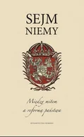 Historia świata - Sejm Niemy Między mitem a reformą państwa - miniaturka - grafika 1