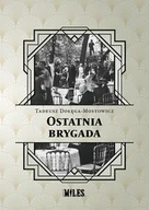 Powieści i opowiadania - Ostatnia brygada - Tadeusz Dołęga-Mostowicz - książka - miniaturka - grafika 1