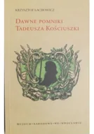 Archeologia - Dawne pomniki Tadeusza Kościuszki - miniaturka - grafika 1