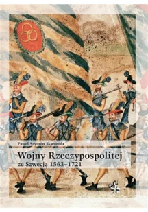 Wojny Rzeczypospolitej ze Szwecją 1563-1721 - Historia Polski - miniaturka - grafika 1